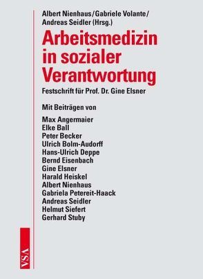Arbeitsmedizin in sozialer Verantwortung von Nienhaus,  Albert, Seidler,  Andreas, Volante,  Gabriele