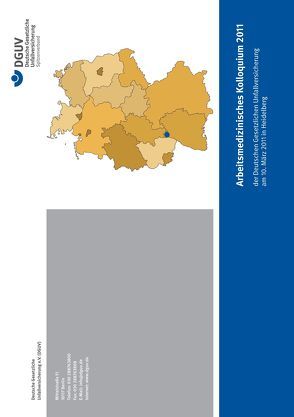 Arbeitsmedizinisches Kolloquium 2011 der Deutschen Gesetzlichen Unfallversicherung am 10. März 2011 in Heidelberg