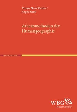 Arbeitsmethoden der Humangeographie von Meier Kruker,  Verena, Rauh,  Jürgen