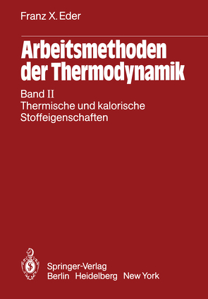 Arbeitsmethoden der Thermodynamik von Eder,  Franz X.