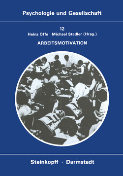 Arbeitsmotivation von Offe,  H., Stadler,  M.