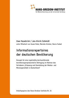 Arbeitspapiere des Hans-Bredow-Instituts Nr. 24 Informationsrepertoires der deutschen Bevölkerung von Hasebrink,  Uwe, Schmidt,  Jan-Hinrik