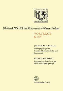 Arbeitsphysiologische Grundprobleme von Nacht- und Schichtarbeit. Ergonomische Gestaltung von Mensch-Maschine-Systemen von Rutenfranz,  Joseph