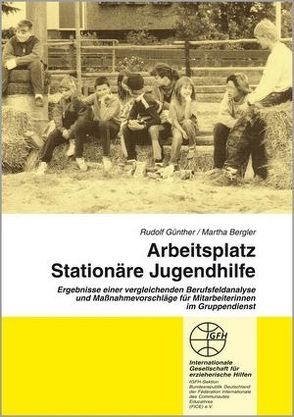 Arbeitsplatz Stationäre Jugendhilfe von Bergler,  Martha, Günther,  Rudolf
