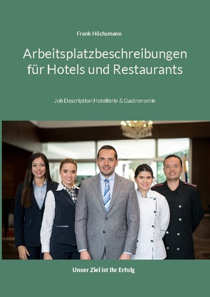 Arbeitsplatzbeschreibungen für Hotels und Restaurants von Höchsmann,  Frank