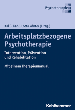 Arbeitsplatzbezogene Psychotherapie von Kahl,  Kai G., Winter,  Lotta