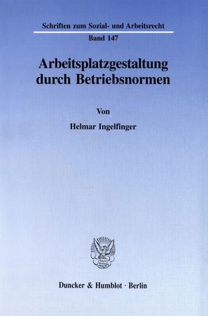 Arbeitsplatzgestaltung durch Betriebsnormen. von Ingelfinger,  Helmar