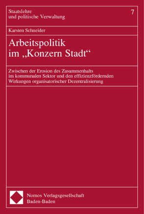 Arbeitspolitik im „Konzern Stadt“ von Schneider,  Karsten