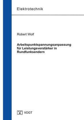Arbeitspunktspannungsanpassung für Leistungsverstärker in Rundfunksendern von Wolf,  Robert