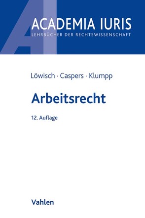 Arbeitsrecht von Caspers,  Georg, Klumpp,  Steffen, Löwisch,  Manfred