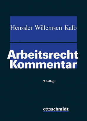 Arbeitsrecht von Henssler,  Martin, Kalb,  Heinz-Jürgen, Willemsen,  Heinz Josef