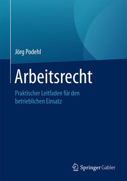 Arbeitsrecht von Podehl,  Jörg