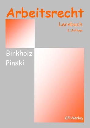 Arbeitsrecht von Birkholz,  Jockel, Pinski,  Monika, Prof. Dr. Ropeter,  Gerhard