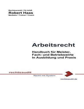 Arbeitsrecht von Haas,  Robert