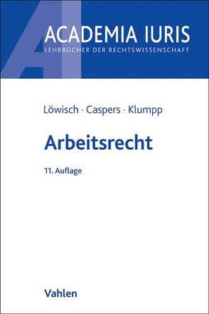 Arbeitsrecht von Caspers,  Georg, Klumpp,  Steffen, Löwisch,  Manfred