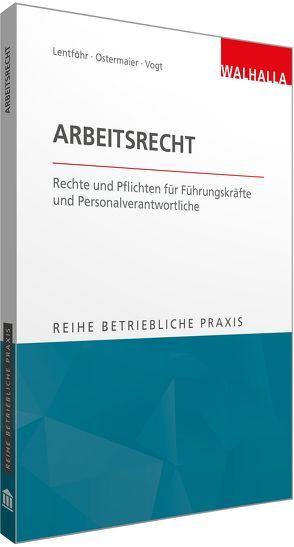 Arbeitsrecht von Lentföhr,  Christian, Ostermaier,  Christian, Vogt,  Sylvia