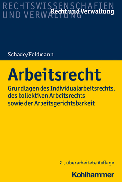 Arbeitsrecht von Feldmann,  Eva, Schade,  Georg Friedrich