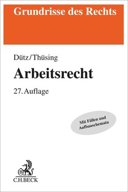 Arbeitsrecht von Dütz,  Wilhelm, Thüsing,  Gregor