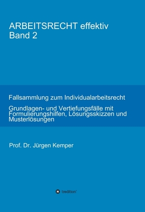 ARBEITSRECHT effektiv Band 2 von Kemper,  Prof. Dr. Jürgen