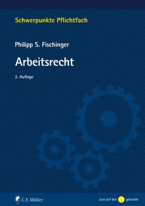 Arbeitsrecht von Fischinger,  Philipp S.