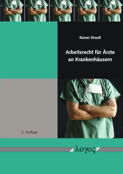Arbeitsrecht für Ärzte an Krankenhäusern von Strauß,  Rainer