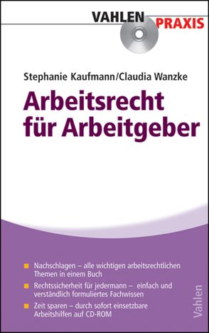 Arbeitsrecht für Arbeitgeber von Kaufmann,  Stephanie, Wanzke,  Claudia
