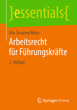 Arbeitsrecht für Führungskräfte von Weiss,  Uta-Susanne