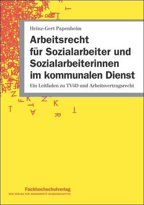 Arbeitsrecht für Sozialarbeiter und Sozialarbeiterinnen im kommunalen Dienst von Papenheim,  Heinz G