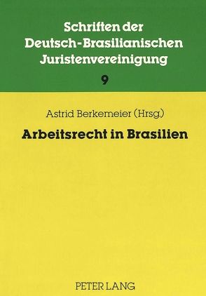 Arbeitsrecht in Brasilien von Berkemeier,  Astrid