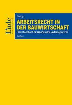 Arbeitsrecht in der Bauwirtschaft von Wiesinger,  Christoph