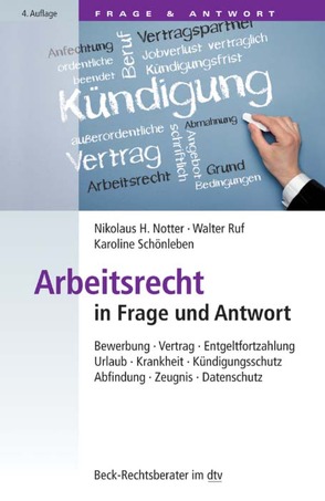 Arbeitsrecht in Frage und Antwort von Notter,  Nikolaus H., Ruf,  Walter, Schönleben,  Karoline