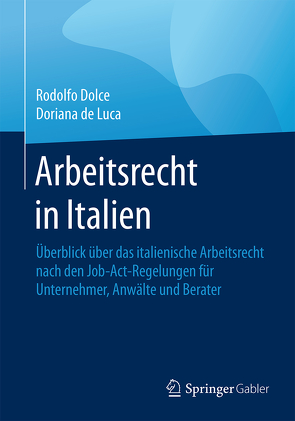 Arbeitsrecht in Italien von de Luca,  Dorianna, Dolce,  Rodolfo