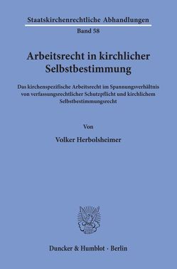 Arbeitsrecht in kirchlicher Selbstbestimmung. von Herbolsheimer,  Volker