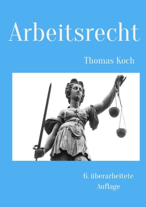 Arbeitsrecht von Koch,  Thomas