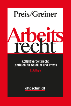 Arbeitsrecht – Kollektivarbeitsrecht von Greiner,  Stefan, Preis,  Ulrich