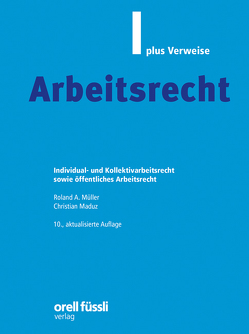 Arbeitsrecht plus Verweise von Maduz,  Christian, Müller,  Roland A.