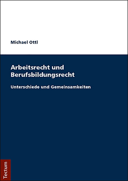 Arbeitsrecht und Berufsbildungsrecht von Ottl,  Michael