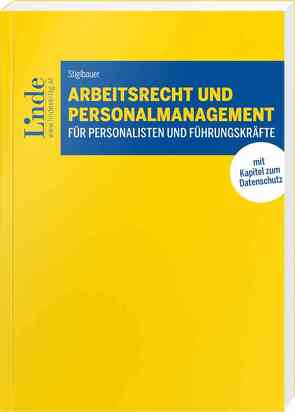 Arbeitsrecht und Personalmanagement für Personalisten und Führungskräfte von Stiglbauer,  Carina