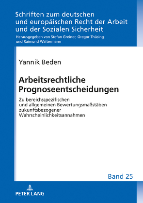 Arbeitsrechtliche Prognoseentscheidungen von Beden,  Yannik