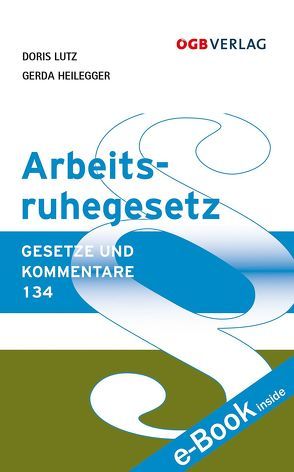 Arbeitsruhegesetz von Heilegger,  Gerda, Lutz,  Doris