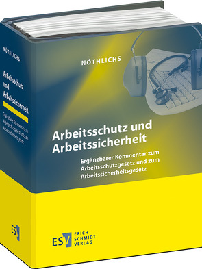 Arbeitsschutz und Arbeitssicherheit – Einzelbezug von Nöthlichs,  Matthias, Wilrich,  Thomas