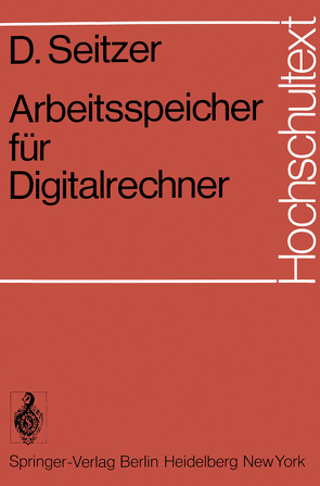 Arbeitsspeicher für Digitalrechner von Seitzer,  D.
