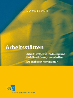 Arbeitsstätten – Abonnement Pflichtfortsetzung für mindestens 12 Monate von Nöthlichs,  Matthias, Wilrich,  Thomas