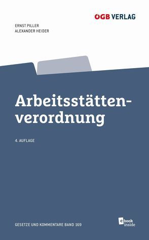 Arbeitsstättenverordnung von Heider,  Alexander, Piller,  Ernst