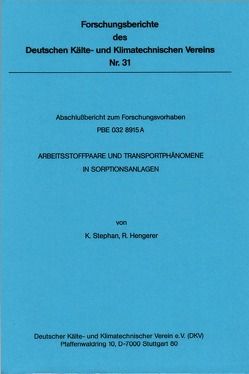 Arbeitsstoffpaare und Transportphänomene in Sorptionsanlagen von Hengerer,  R., Stephan,  K.