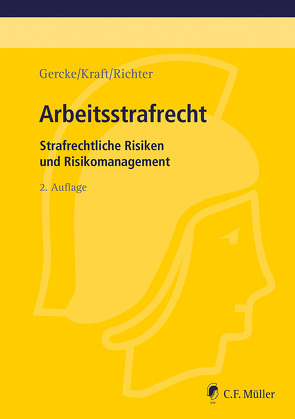 Arbeitsstrafrecht von Gercke,  Björn, Kraft,  Oliver, Richter,  Marcus