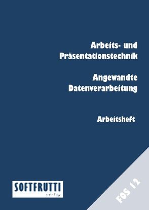 Arbeitstechnik und ang. Datenverarbeitung von Rauber,  Christoph