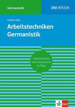 Klett Uni Wissen Arbeitstechniken Germanistik von Sittig,  Claudius