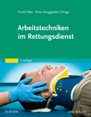 Arbeitstechniken im Rettungsdienst von Flake,  Frank, Runggaldier,  Klaus