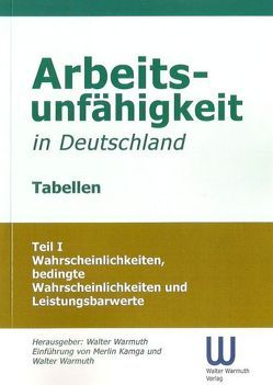 Arbeitsunfähigkeit in Deutschland Tabellen von Kamga,  Merlin, Warmuth,  Walter